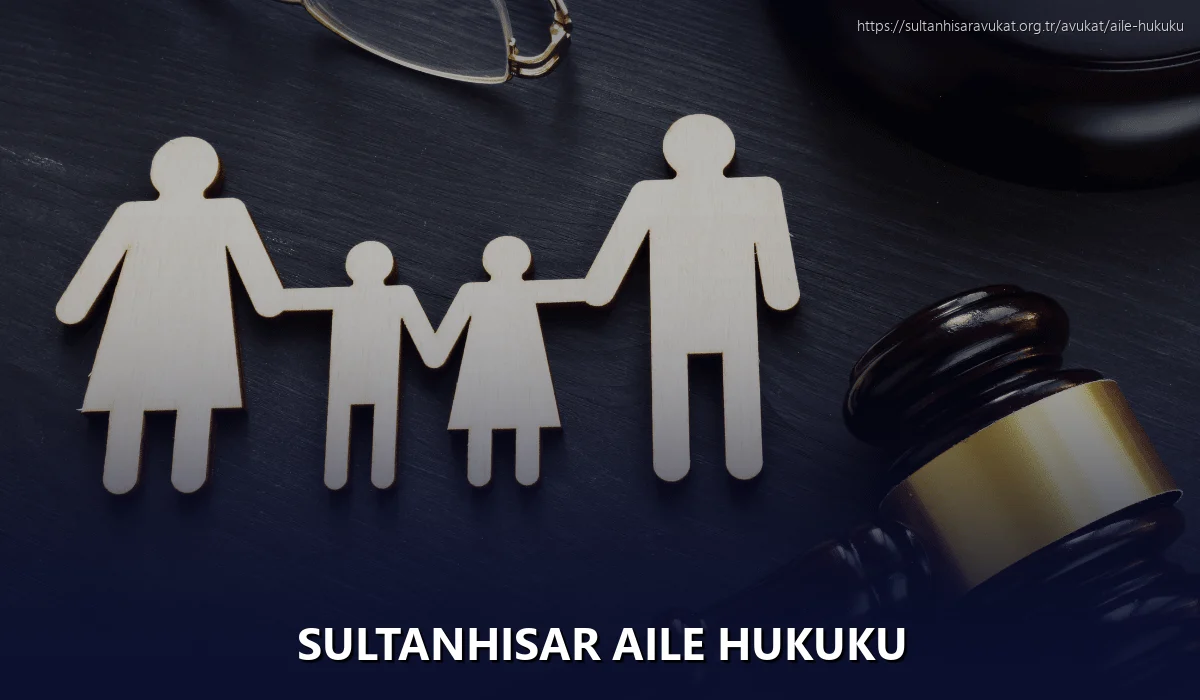 Sultanhisar Aile Hukuku