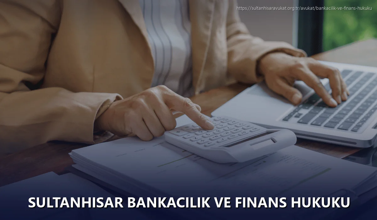 Sultanhisar Bankacılık ve Finans Hukuku