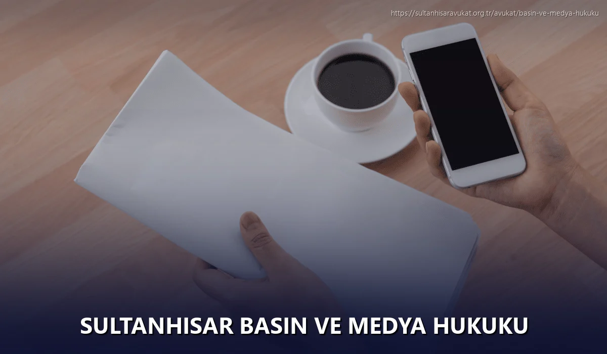 Sultanhisar Basın ve Medya Hukuku