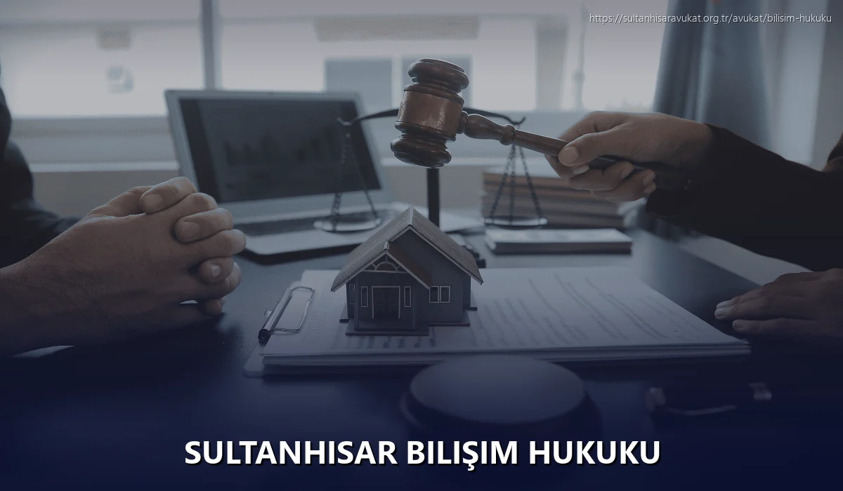 Sultanhisar Bilişim Hukuku