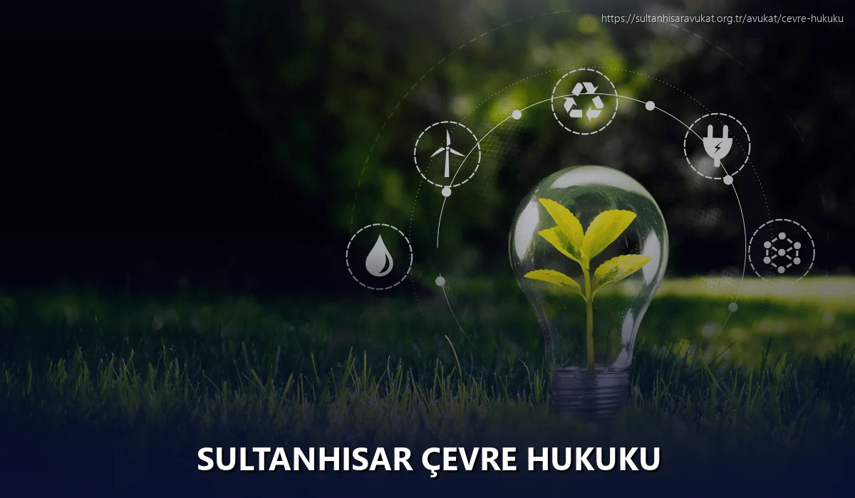 Sultanhisar Çevre Hukuku