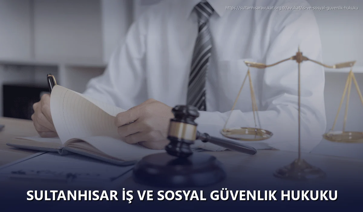 Sultanhisar İş ve Sosyal Güvenlik Hukuku