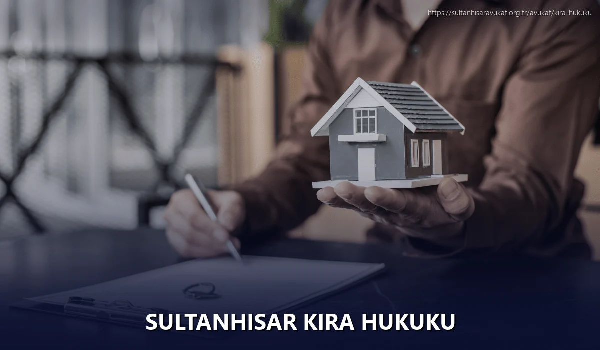 Sultanhisar Kira Hukuku